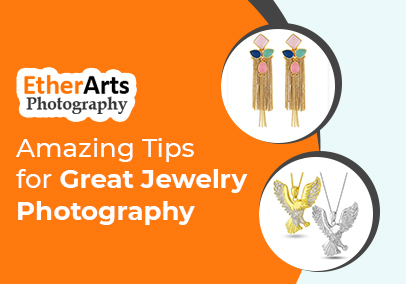 Amazing Tips for Great Jewelry Photography